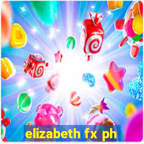 elizabeth fx ph